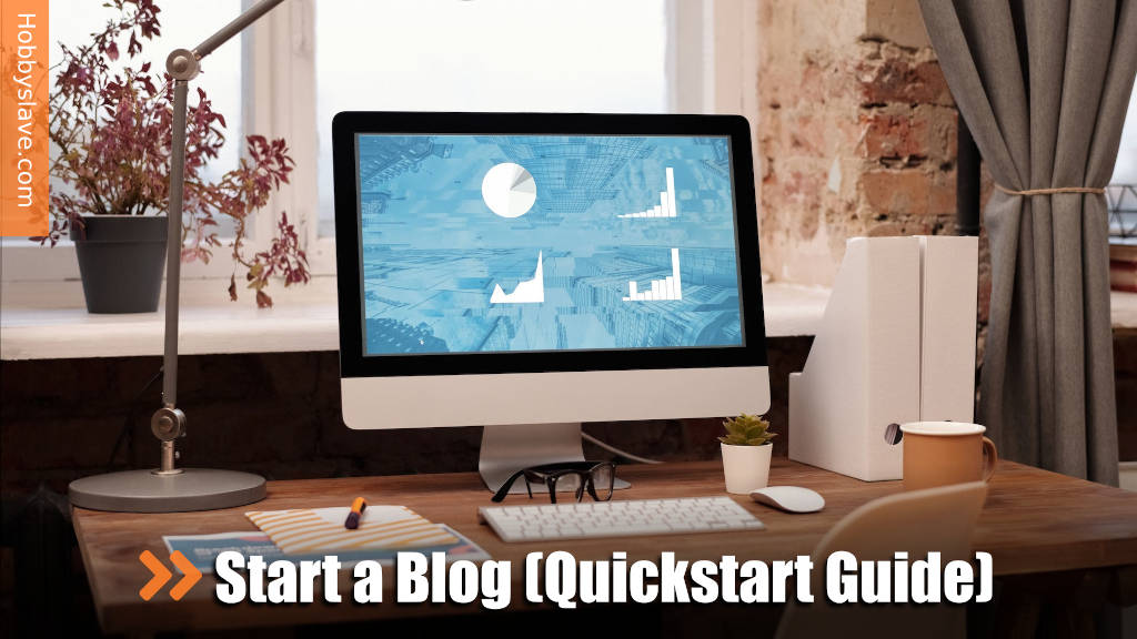 Start a blog: A Quickstart Guide